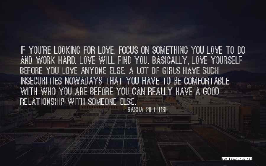 If You Really Love Something Quotes By Sasha Pieterse If You Really Love Something Quotes By Sasha Pieterse