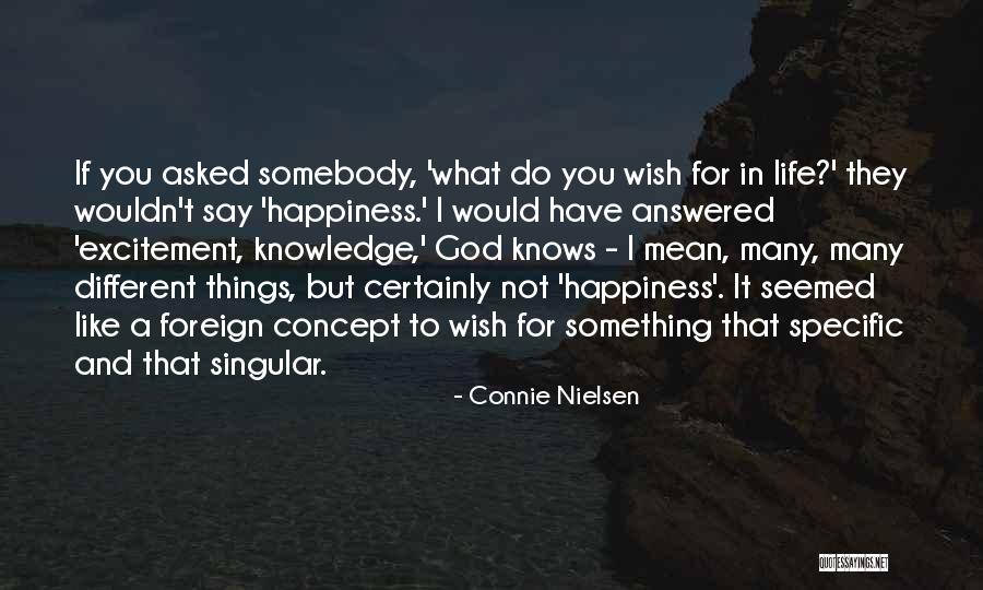 If You Say Something Mean It Quotes By Connie Nielsen If You Say Something Mean It Quotes By Connie Nielsen