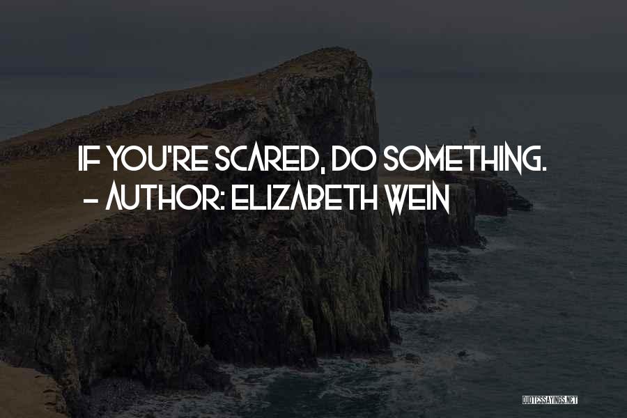 If You Scared Quotes By Elizabeth Wein