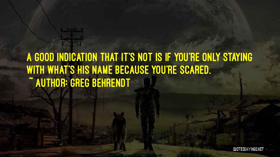 If You Scared Quotes By Greg Behrendt