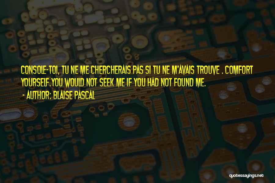 If You Seek Quotes By Blaise Pascal