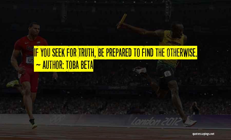 If You Seek Quotes By Toba Beta