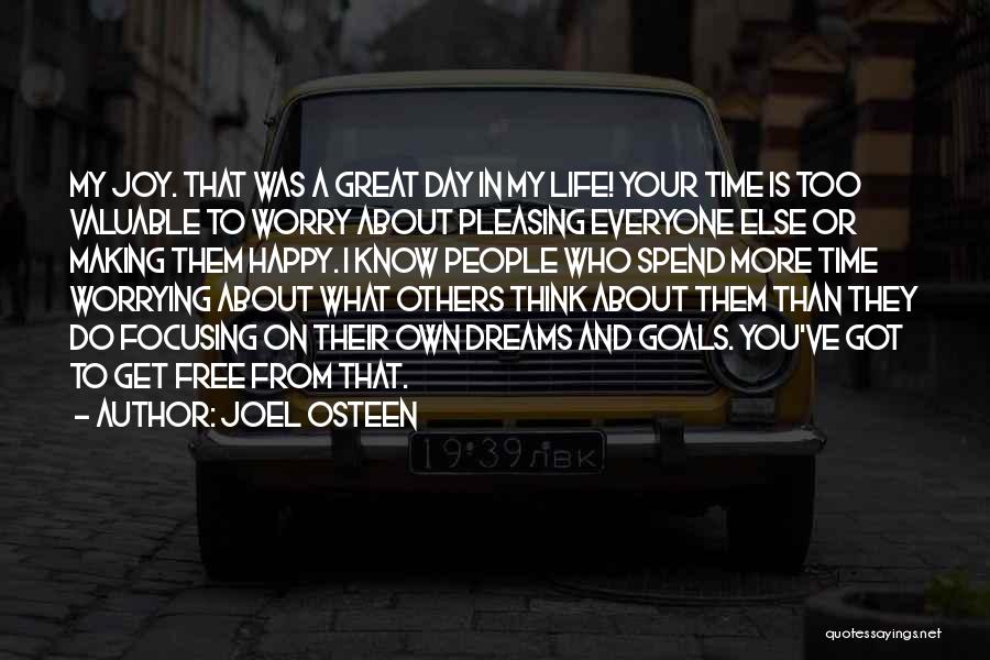 If You Spend Your Life Worrying Quotes By Joel Osteen