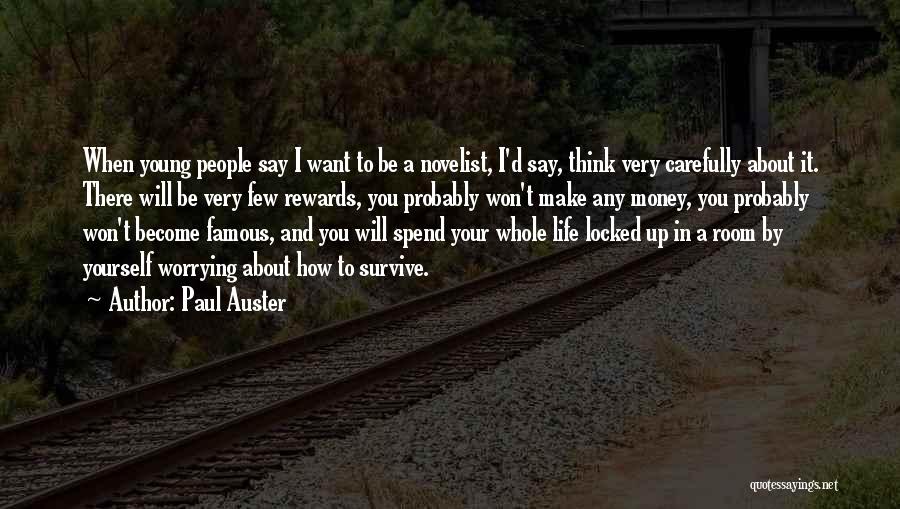 If You Spend Your Life Worrying Quotes By Paul Auster