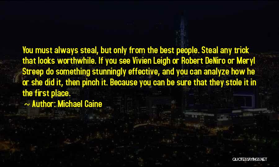 If You Steal Quotes By Michael Caine