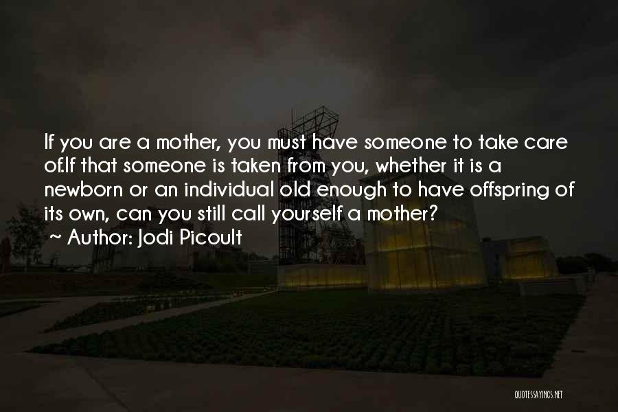 If You Still Care Quotes By Jodi Picoult