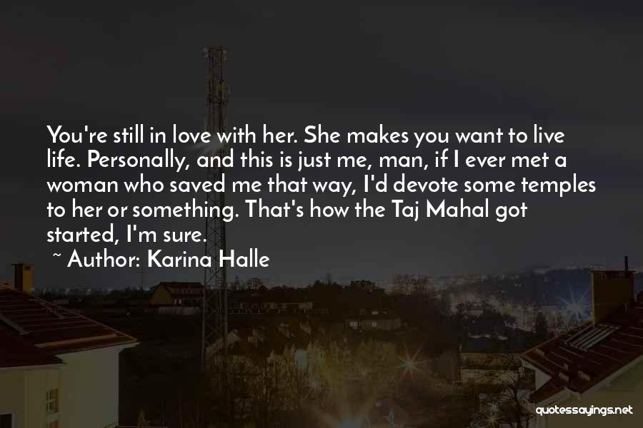 If You Still Love Her Quotes By Karina Halle