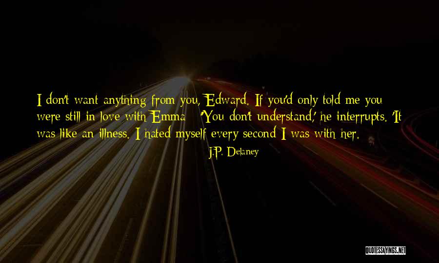 If You Still Want Me Quotes By J.P. Delaney