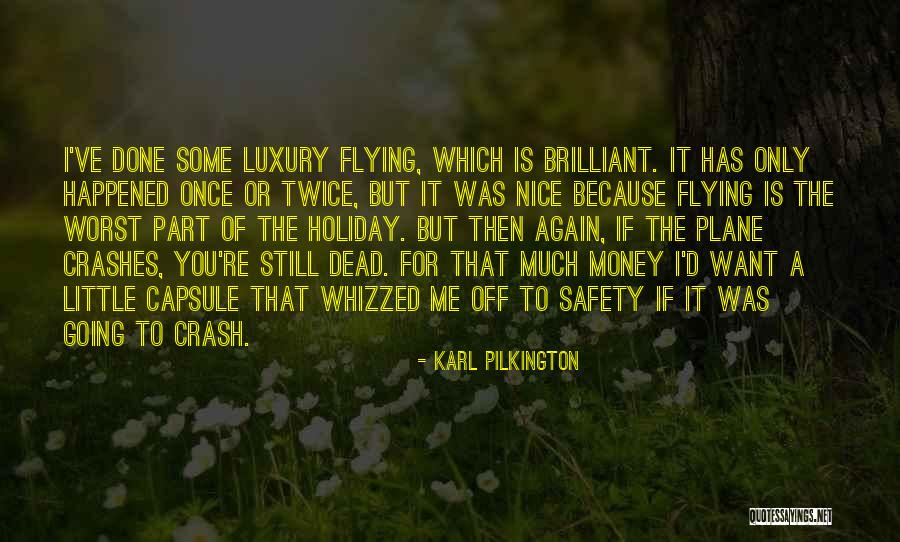 If You Still Want Me Quotes By Karl Pilkington If You Still Want Me Quotes By Karl Pilkington