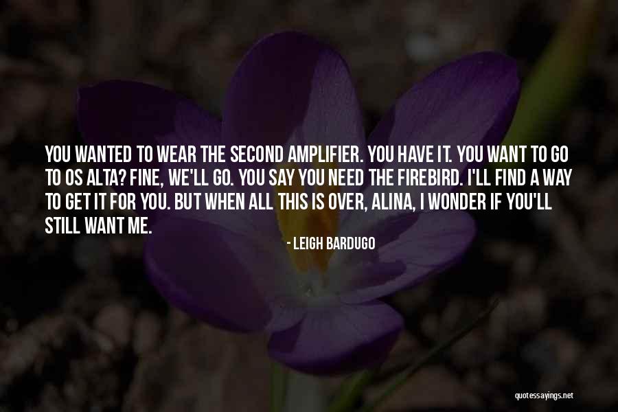 If You Still Want Me Quotes By Leigh Bardugo If You Still Want Me Quotes By Leigh Bardugo