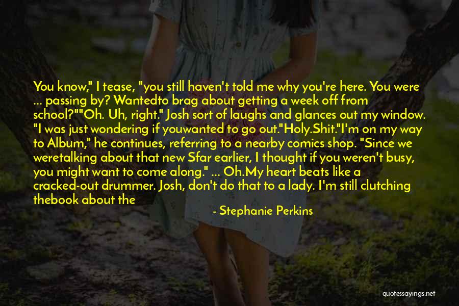 If You Still Want Me Quotes By Stephanie Perkins If You Still Want Me Quotes By Stephanie Perkins
