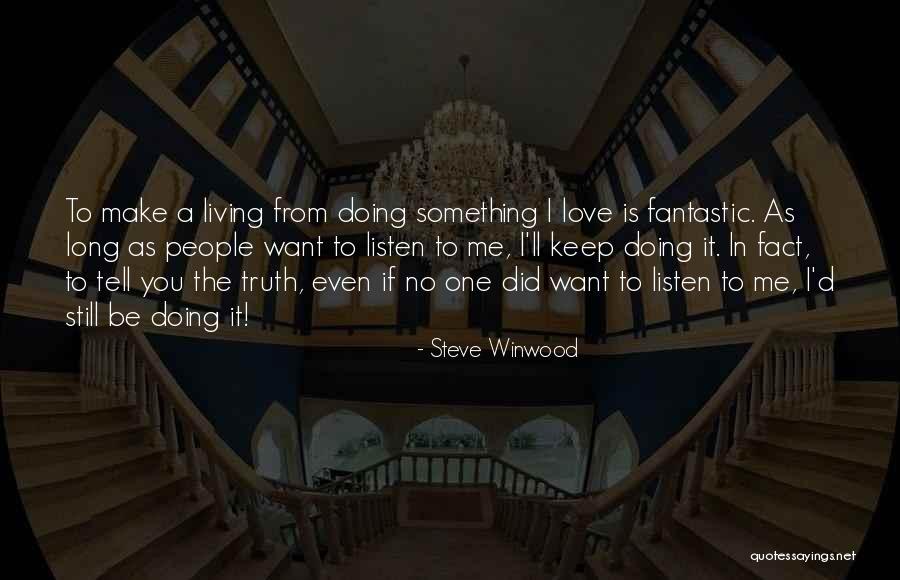 If You Still Want Me Quotes By Steve Winwood If You Still Want Me Quotes By Steve Winwood