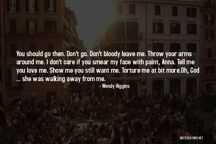 If You Still Want Me Quotes By Wendy Higgins