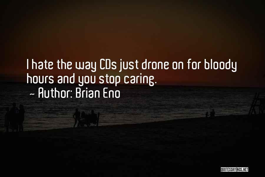 If You Stop Caring Quotes By Brian Eno