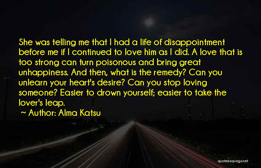 If You Stop Loving Me Quotes By Alma Katsu