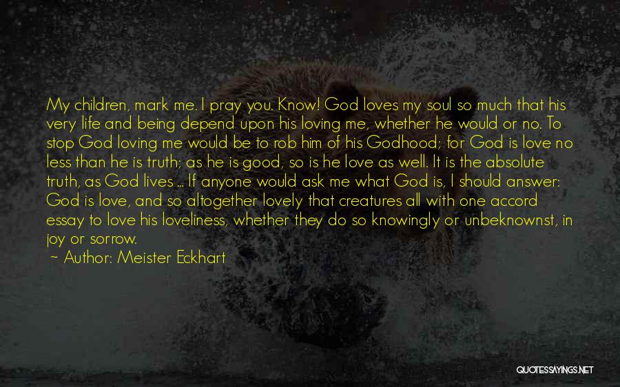 If You Stop Loving Me Quotes By Meister Eckhart