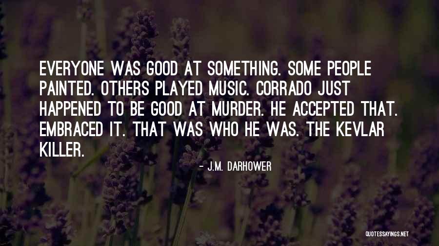 If You Support An Evil Scheme Quotes By J.M. Darhower If You Support An Evil Scheme Quotes By J.M. Darhower
