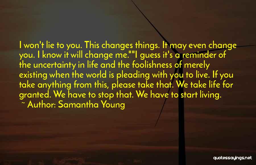 If You Take Me For Granted Quotes By Samantha Young