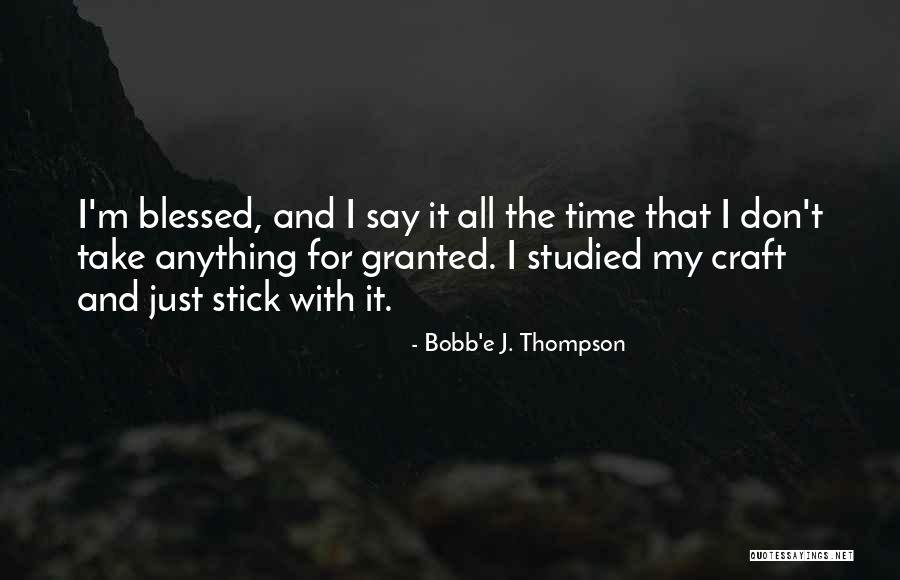 If You Take Someone For Granted Quotes By Bobb'e J. Thompson If You Take Someone For Granted Quotes By Bobb'e J. Thompson