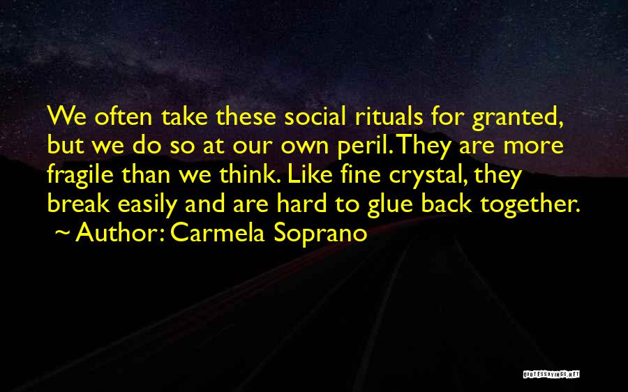 If You Take Someone For Granted Quotes By Carmela Soprano