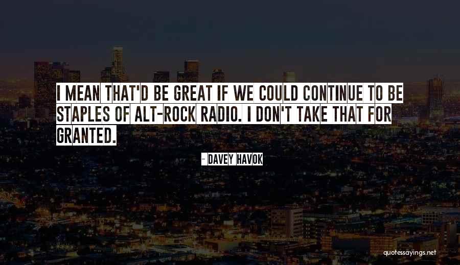 If You Take Someone For Granted Quotes By Davey Havok If You Take Someone For Granted Quotes By Davey Havok