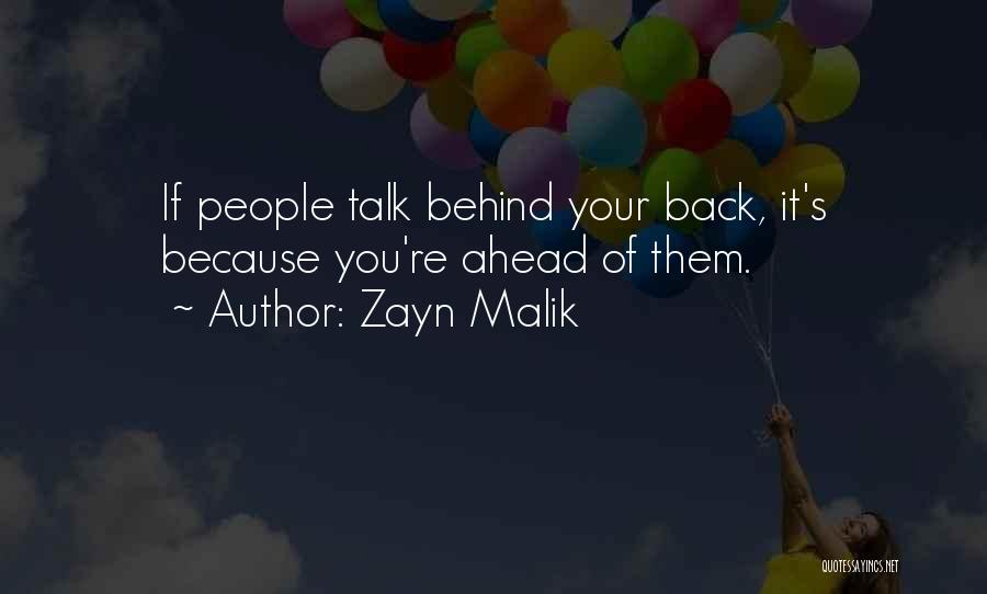 If You Talk Behind My Back Quotes By Zayn Malik