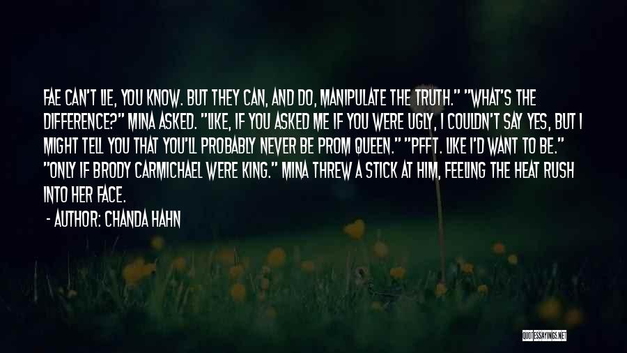 If You Tell Me The Truth Quotes By Chanda Hahn