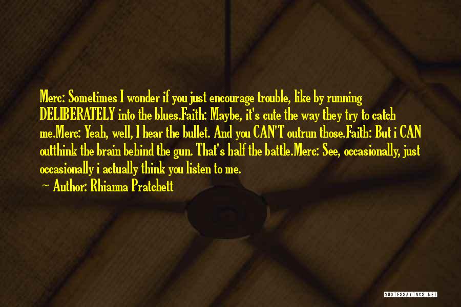 If You Think I'm Cute Quotes By Rhianna Pratchett