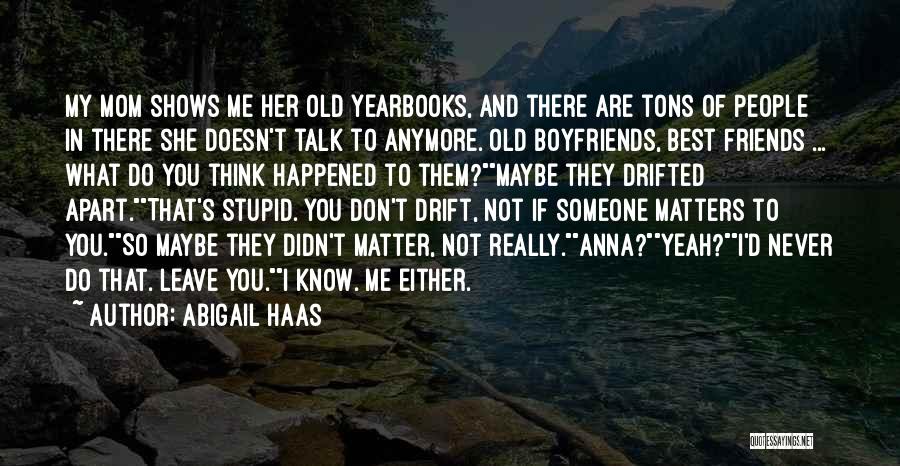 If You Think I'm Stupid Quotes By Abigail Haas