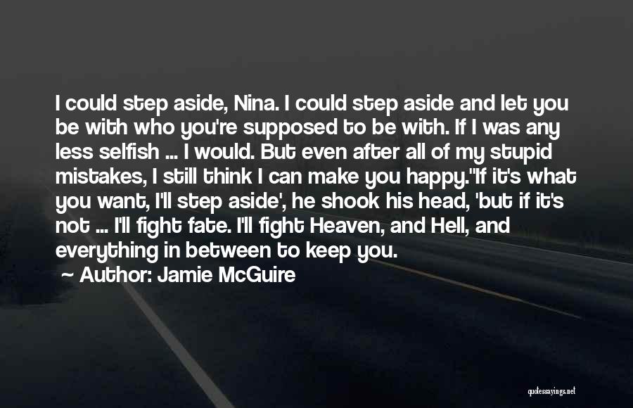 If You Think I'm Stupid Quotes By Jamie McGuire