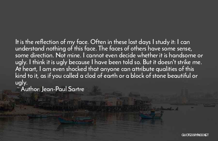 If You Think I'm Ugly Quotes By Jean-Paul Sartre