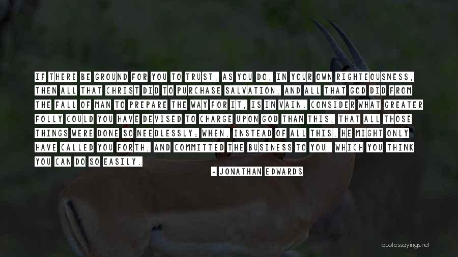 If You Think It Can Be Done Quotes By Jonathan Edwards If You Think It Can Be Done Quotes By Jonathan Edwards