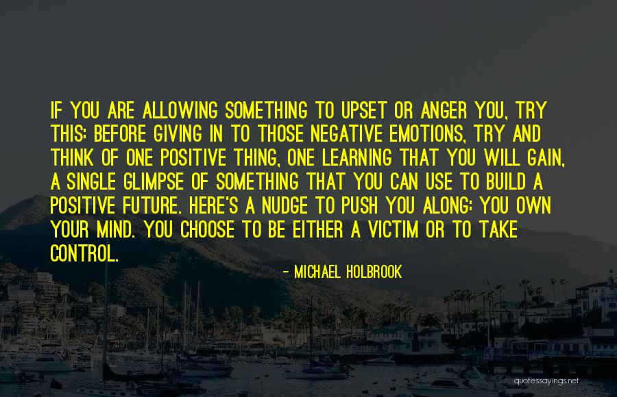 If You Think Negative Quotes By Michael Holbrook If You Think Negative Quotes By Michael Holbrook