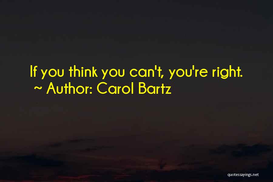 If You Think Positive Quotes By Carol Bartz