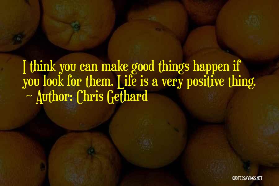 If You Think Positive Quotes By Chris Gethard