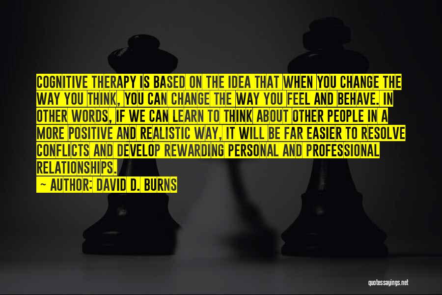 If You Think Positive Quotes By David D. Burns