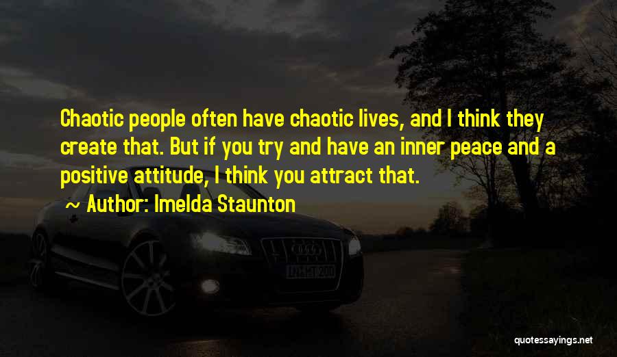 If You Think Positive Quotes By Imelda Staunton