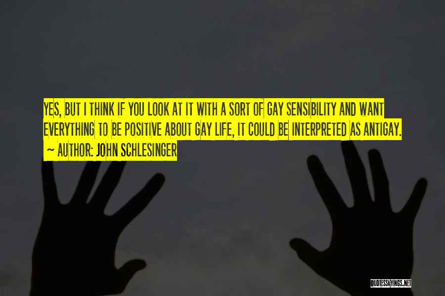 If You Think Positive Quotes By John Schlesinger