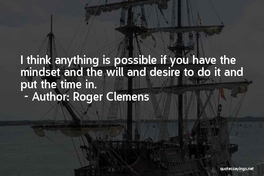 If You Think Positive Quotes By Roger Clemens