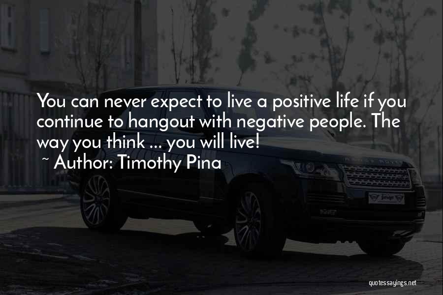 If You Think Positive Quotes By Timothy Pina