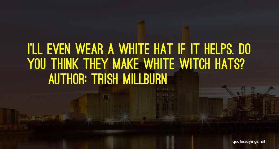 If You Think Quotes By Trish Millburn