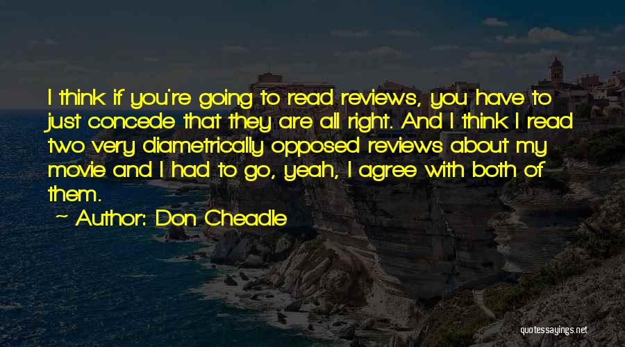 If You Think You Are Right Quotes By Don Cheadle