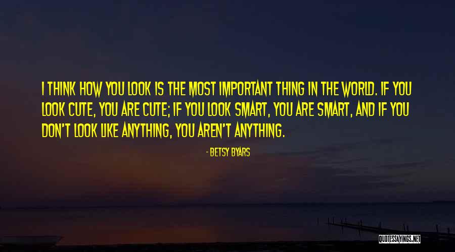 If You Think You Are Smart Quotes By Betsy Byars