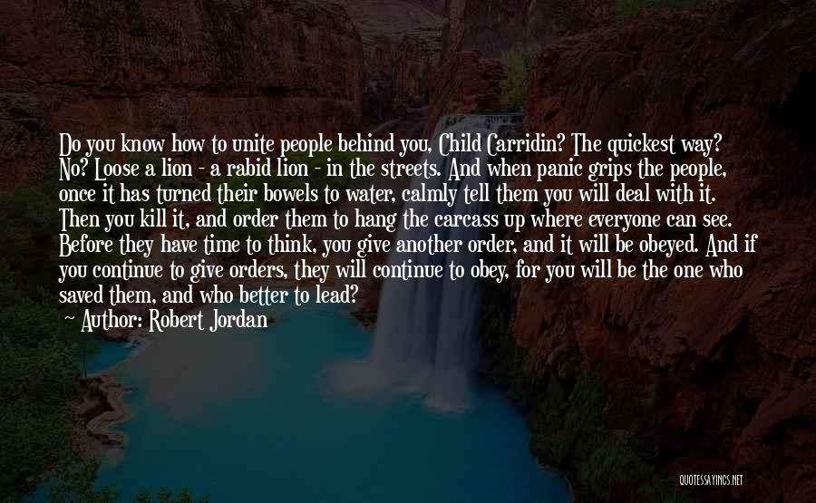 If You Think You Can Do Better Quotes By Robert Jordan