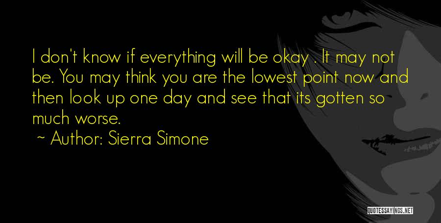 If You Think You Know Everything Quotes By Sierra Simone