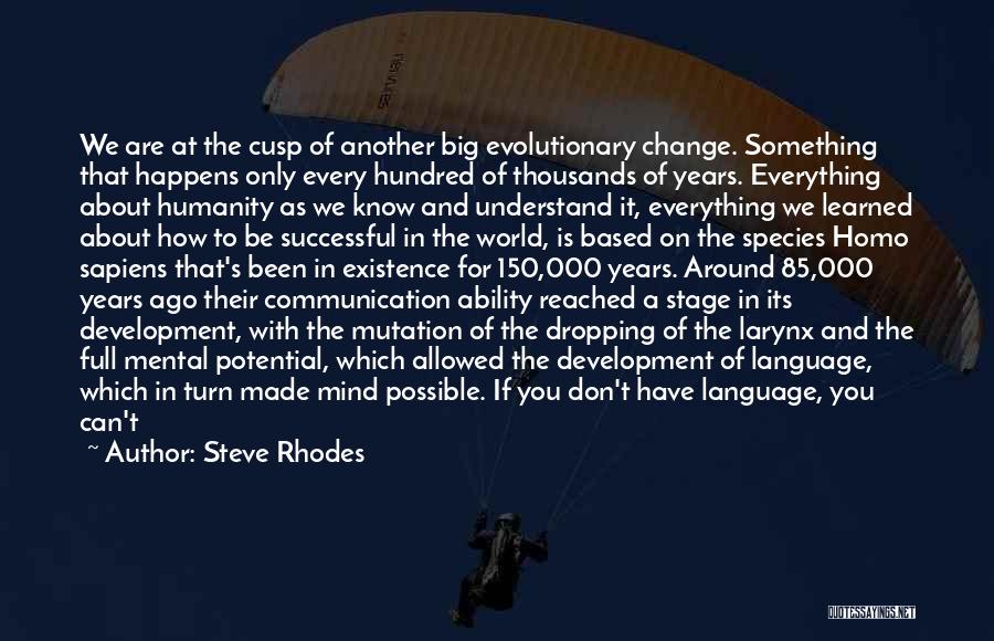 If You Think You Know Everything Quotes By Steve Rhodes