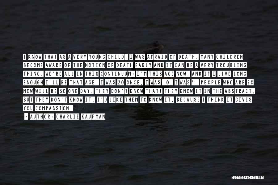 If You Think You Know It All Quotes By Charlie Kaufman