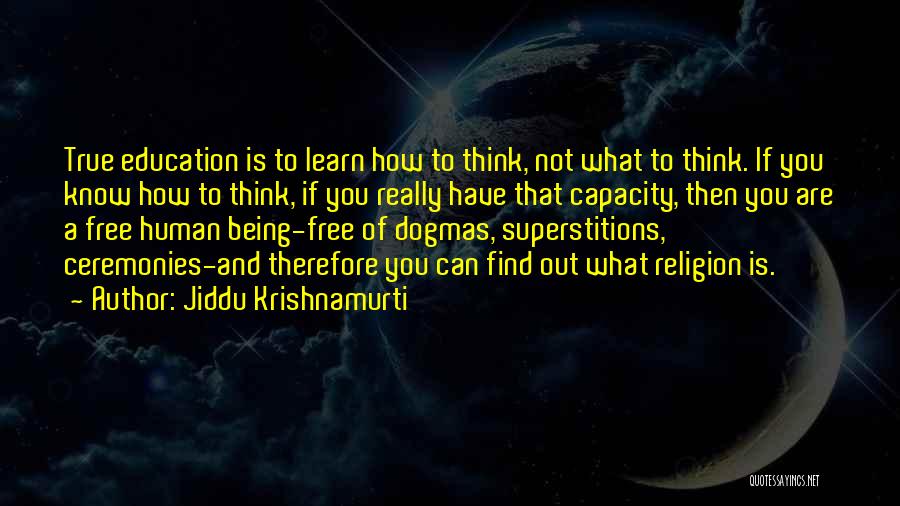 If You Think You Know Quotes By Jiddu Krishnamurti