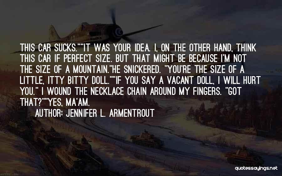 If You Think Your Perfect Quotes By Jennifer L. Armentrout