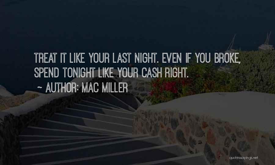 If You Treat Me Right Quotes By Mac Miller